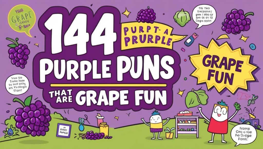 144 Purple Puns That Are Grape Fun 1