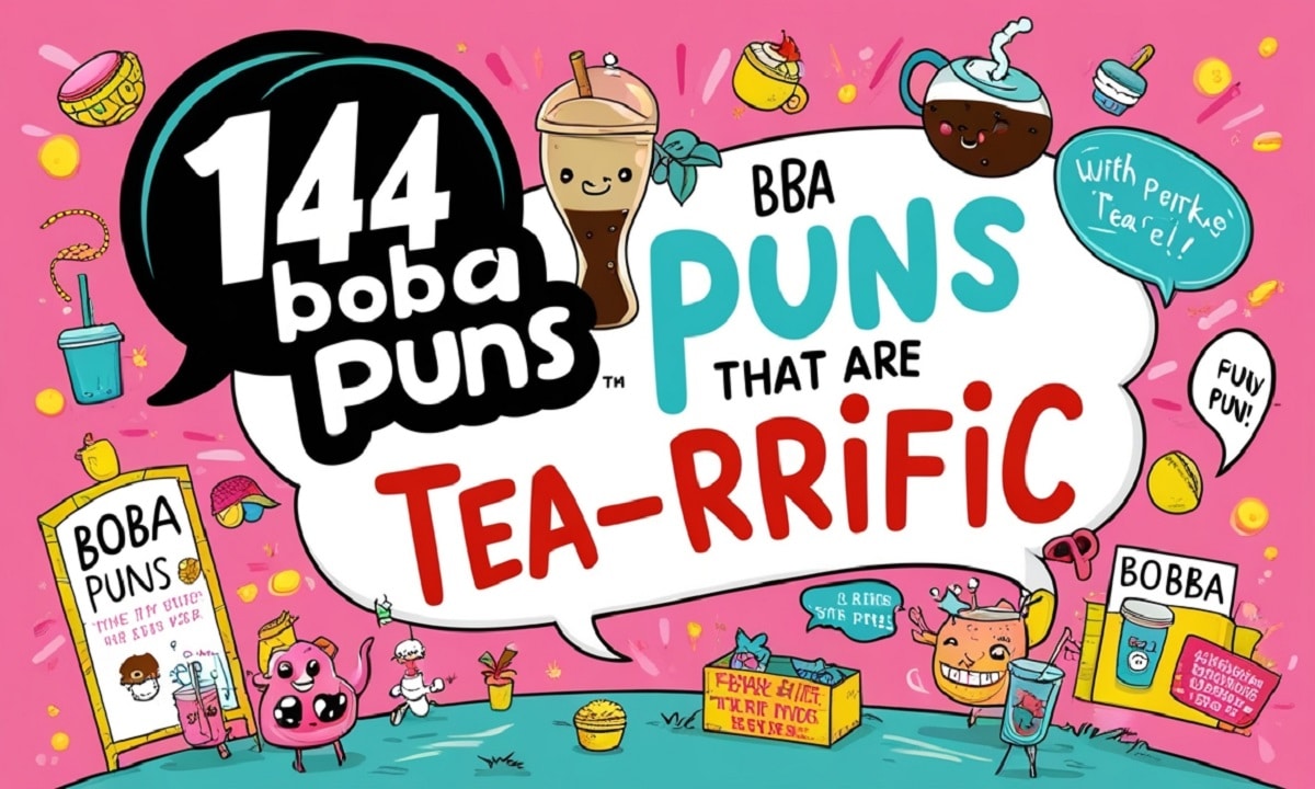 144 Boba Puns That Are Tea-rrific