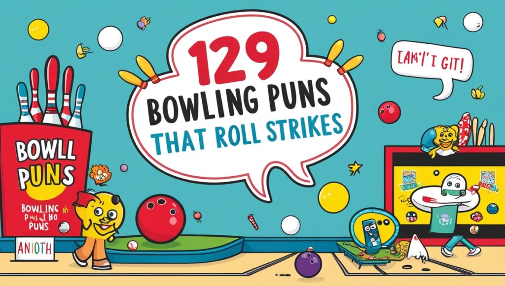 129 Bowling Puns That Roll Strikes 2
