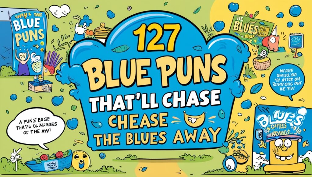 127 Blue Puns That’ll Chase The Blues Away 1