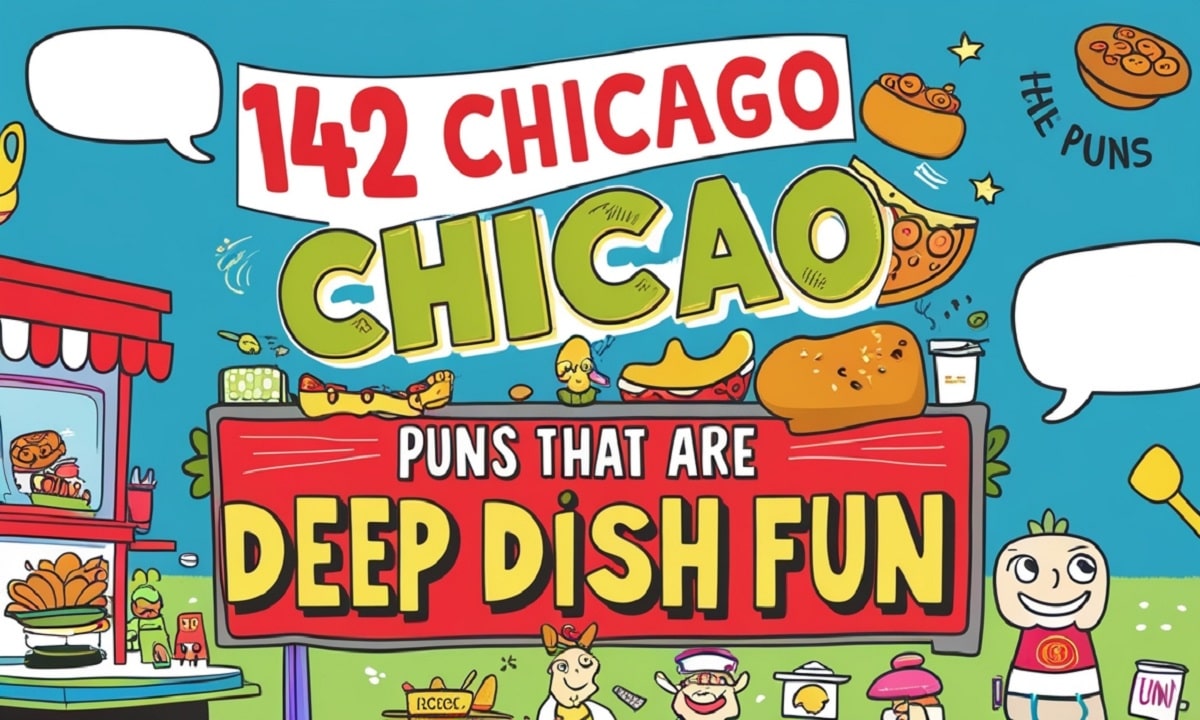 142 Chicago Puns That Are Deep Dish Fun