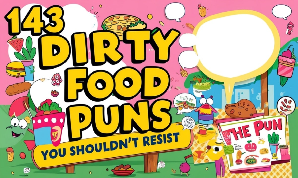 143 Dirty Food Puns You Shouldn’t Resist