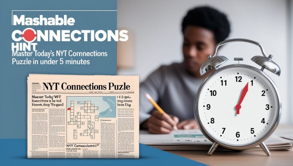 Mashable Connections Hint: Master Today's NYT Connections Puzzle in Under 5 Minutes 1