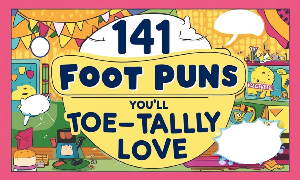 141 Foot Puns You’ll Toe-tally Love