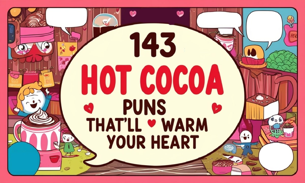 143 Hot Cocoa Puns That’ll Warm Your Heart
