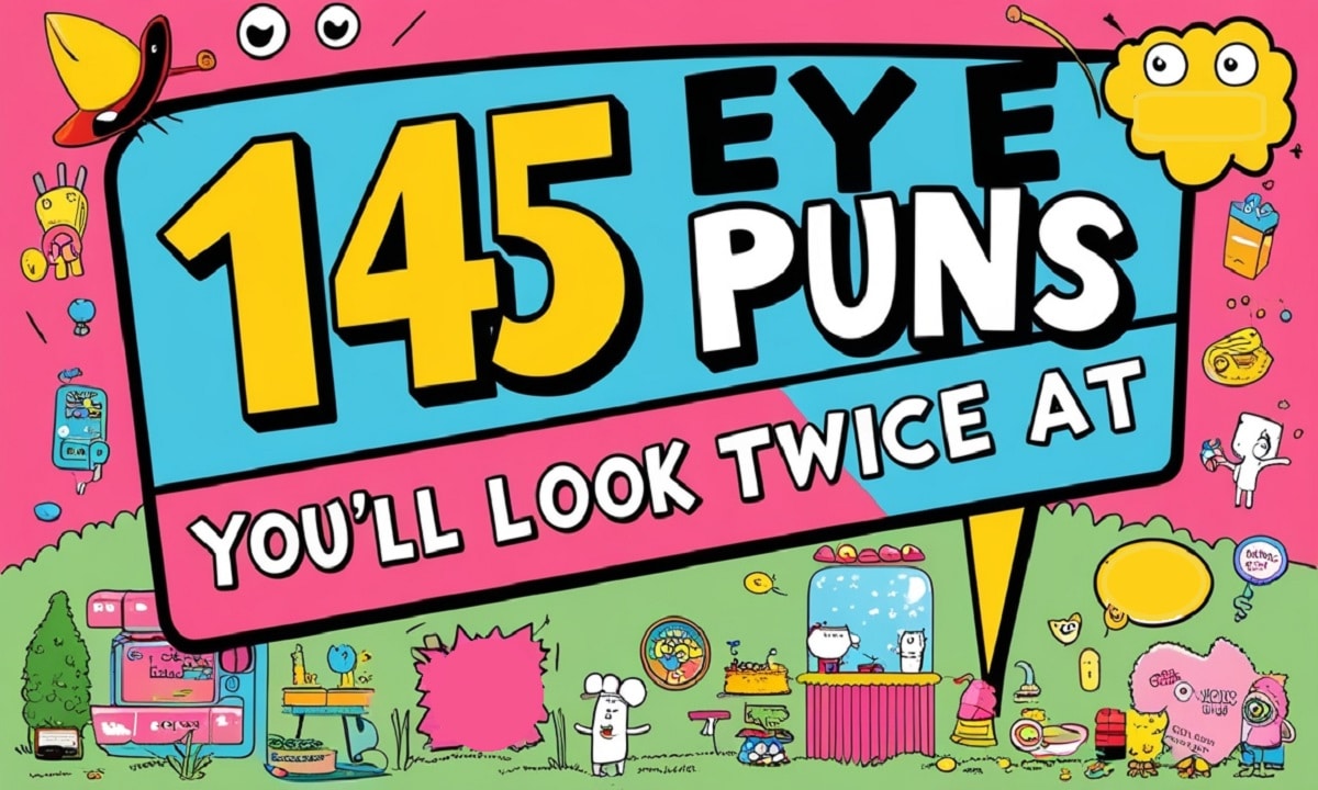 145 Eye Puns You’ll Look Twice At