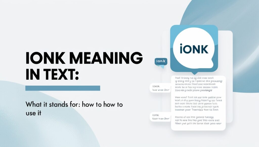 IONK Meaning in Text: What It Stands For and How to Use It 2