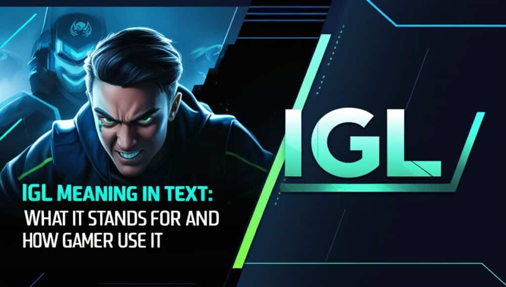 IGL Meaning in Text: What It Stands For and How Gamers Use It 2