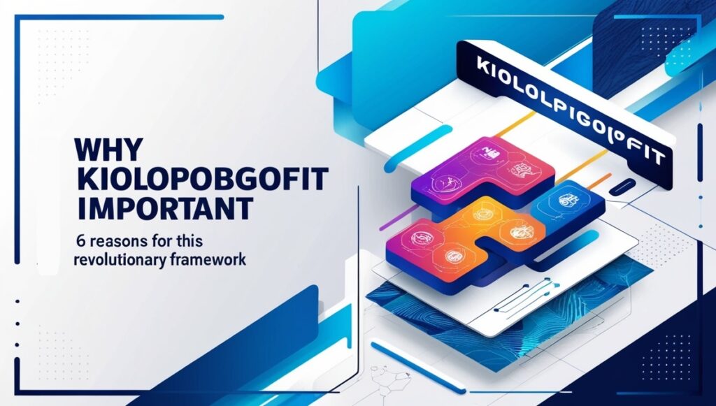 Why Kiolopobgofit Important 2