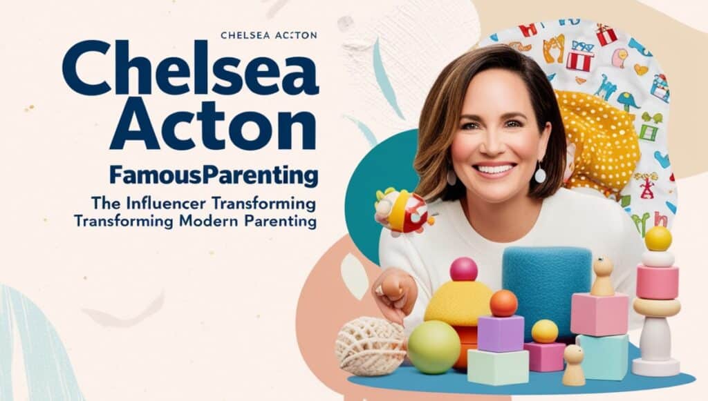 Chelsea Acton FamousParenting 2