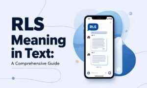 RLS Meaning in Text: A Comprehensive Guide - PunsZ